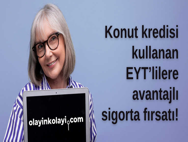 KREDYLE KONUT ALACAK EYT'LLERE FTE FIRSAT